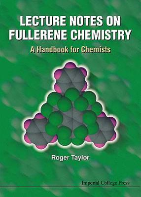 Lecture Notes on Fullerene Chemistry: A Handbook for Chemists - Taylor, Roger, MD