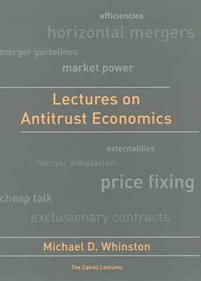 Lectures on Antitrust Economics - Whinston, Michael D