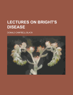 Lectures on Bright's Disease