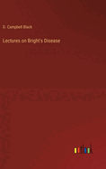 Lectures on Bright's Disease