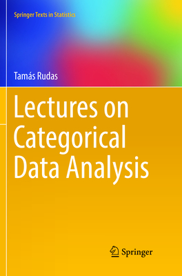 Lectures on Categorical Data Analysis - Rudas, Tams