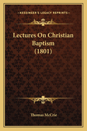 Lectures on Christian Baptism (1801)