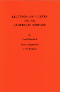 Lectures on Curves on an Algebraic Surface