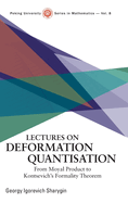 Lectures on Deformation Quantisation