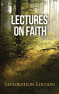 Lectures on Faith: Restoration Edition