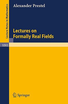 Lectures on Formally Real Fields - Prestel, A