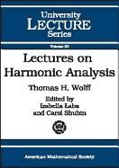 Lectures on Harmonic Analysis - Wolff, Thomas H