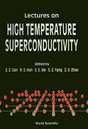 Lectures on High Temperature Superconductivity