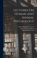 Lectures On Human and Animal Psychology