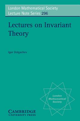 Lectures on Invariant Theory - Dolgachev, Igor