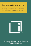 Lectures on Matrices: American Mathematical Society Colloquium Publications, V17