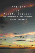 Lectures on Mental Science: The Edinburgh and Dore Lectures