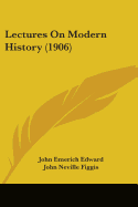 Lectures On Modern History (1906)