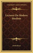 Lectures on Modern Idealism