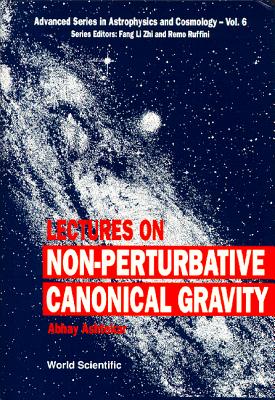 Lectures On Non-perturbative Canonical Gravity - Ashtekar, Abhay