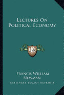 Lectures On Political Economy