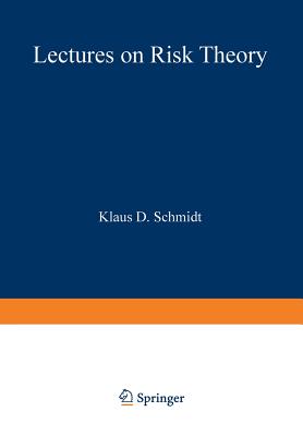 Lectures on Risk Theory - Schmidt, Klaus D