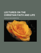 Lectures on the Christian Faith and Life