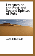 Lectures on the First and Second Epistles of Peter