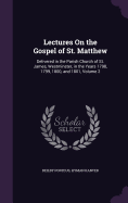 Lectures On the Gospel of St. Matthew: Delivered in the Parish Church of St. James, Westminster, in the Years 1798, 1799, 1800, and 1801, Volume 2