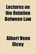 Lectures on the Relation Between Law