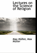 Lectures on the Science of Religion