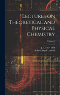 Lectures on Theoretical and Physical Chemistry; Volume 3