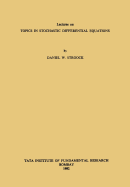 Lectures on Topics in Stochastic Differential Equations: Lectures Delivered at the Indian Institute of Science, Bangalore Under the T.I.F.R.-I.I.SC. Programme in Applications of Mathematics