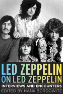 Led Zeppelin on Led Zeppelin: Interviews and Encounters Volume 7