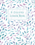 Ledger Book: 6 Column Accounting Ledger Book Ledger for Small Business Bookkeeping Notebook Record Books Finance Management