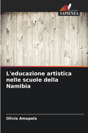 L'educazione artistica nelle scuole della Namibia