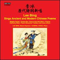 Lee Bing Sings Ancient and Modern Chinese Poems - Gabriel Kwok (piano); Lee Bing (mezzo-soprano)