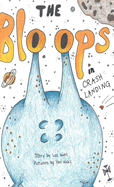 Lee Kuhl's "The Bloops": Crash Landing