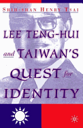 Lee Teng-Hui and Taiwan's Quest for Identity