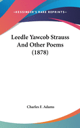 Leedle Yawcob Strauss And Other Poems (1878)