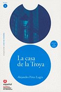 Leer en Espanol - lecturas graduadas: La casa de la Troya + CD