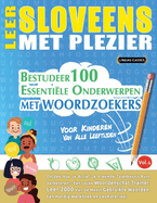Leer Sloveens Met Plezier - Voor Kinderen: Van Alle Leeftijden - Bestudeer 100 Essenti?le Onderwerpen Met Woordzoekers - Vol.1