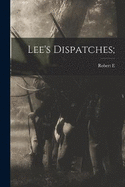 Lee's Dispatches;