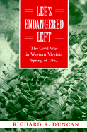 Lee's Endangered Left: The Civil War in Western Virginia, Spring of 1864