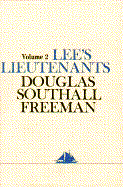 Lee's Lieutenants a Study in Command: Cedar Mountain to Chancellorsville