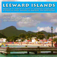 Leeward Islands: Anguilla, St. Martin, St. Barts, St. Eustatius, Guadeloupe, St. Kitts and Nevis, Antigua and Barbuda, and Montserrat