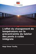 L'effet du changement de temp?rature sur la pr?contrainte du tablier des ponts ? cul?e int?grale