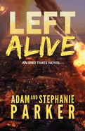 Left Alive: An End Times Novel