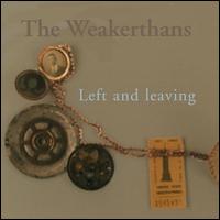 Left and Leaving - The Weakerthans