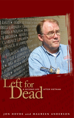 Left for Dead: A Second Life After Vietnam - Hovde, Jon, and Anderson, Maureen