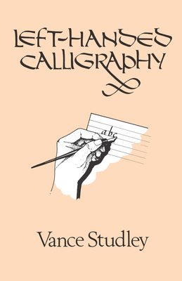 Left-Handed Calligraphy - Studley, Vance