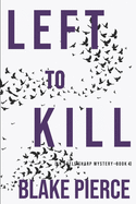 Left to Kill (An Adele Sharp Mystery-Book Four)