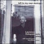 Left to My Own Devices - Laurence Hobgood