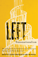 Left Transnationalism: The Communist International and the National, Colonial, and Racial Questions Volume 4