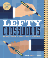 Lefty Crosswords: 75 Puzzles about Southpaws